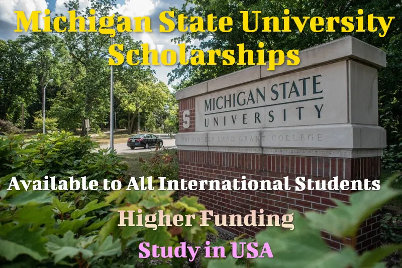Michigan State University Scholarships 2023: Online Applications, Eligibility